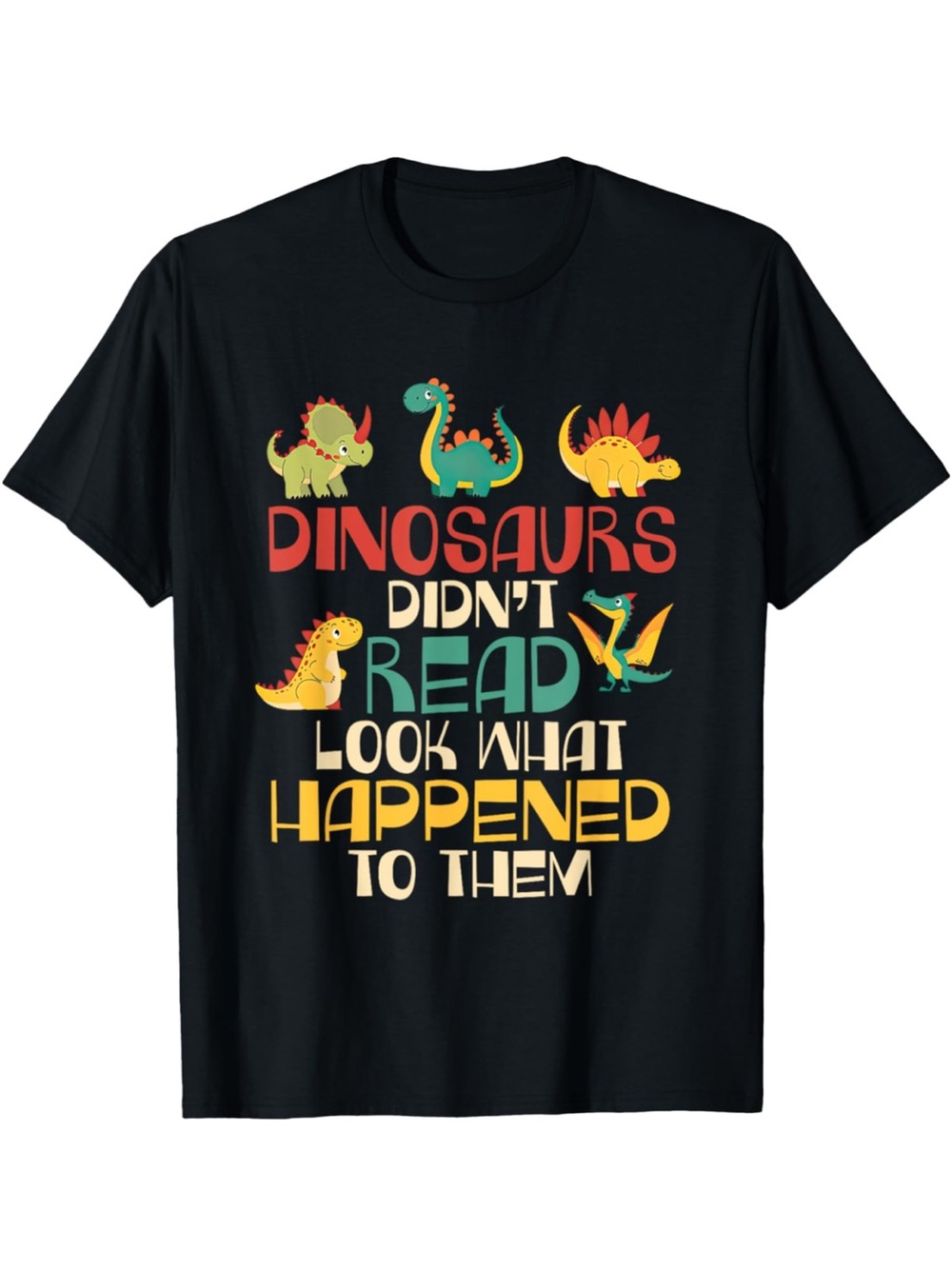 Teacher Tee: Reading Day; Black Graphic Tee "Dinosaurs Didn't Read"
